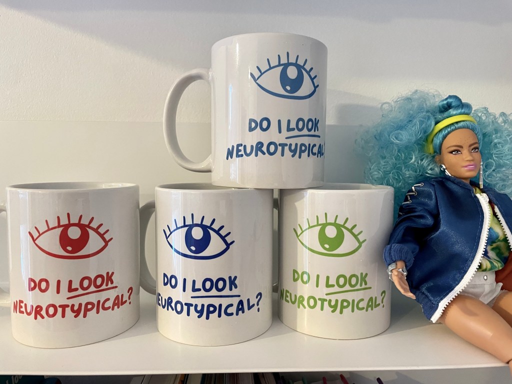 White mug with colour slogan, do I look neurotypical? 